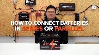 How to Wiring Batteries in Series and Parallel with LiTime Power!