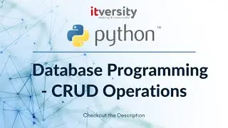 Mastering Python - Database Programming - CRUD Operations - 04 Setup Database Client Libraries
