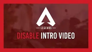 Apex Legends: How to disable/skip Intro Video