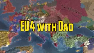 EU IV with Dad - New campaign!