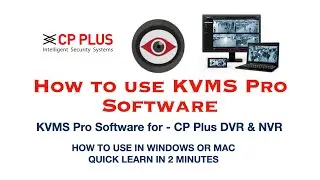 CP Plus | KVMS Pro Software | How to use KVMS Pro software for CP Plus DVR & NVR learn in Just 2 min