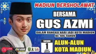 #LiVE GUS AZMi & SYUBBANUL MUSLiMiN Terbaru ALoon"  KOTA MADiUN 01 - 7 - 2024