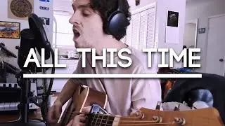 All This Time - Joe Torbett (Original song)