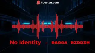 No Identity - Ragga Riddim