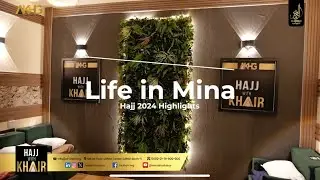 Life in Mina 2024/1445h Highlights!