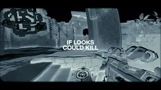 IF LOOKS COULD KILL