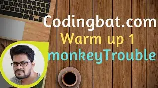04 Codingbat | Warmup 1 | Monkey Trouble  | Java coding practice | Ui Brains | by Naveen Saggam