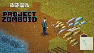 Como pescar no Project Zomboid - Tutorial Pescaria