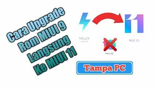 Upgrade MIUI 9 to MIUI 11 without using a laptop or PC