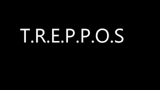 T.R.E.P.P.O.S. TRAILER