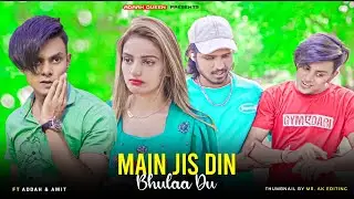 Main Jis Din Bhulaa Doon Tera Pyar Dil Se | Heart Touching Sad Love Story | Sad Song  Hindi