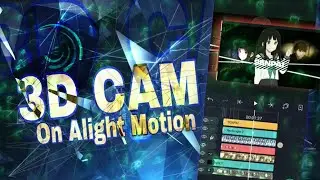 Tutorial 3D Cam on Alight Motion