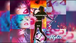 Kylie Minogue - Unstoppable Disco Mix 2020