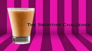 The smoothie challenge with Jordyn