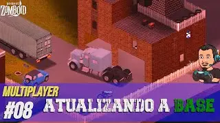 A Cidade dos players esta crescendo muito rapido - #08 Project Zomboid Multiplayer