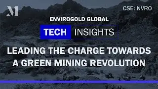 EnviroGold is satisfying the world’s increasing demand for metals, without mining