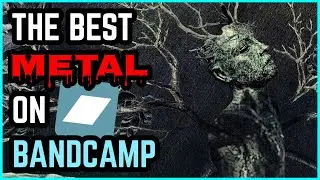 The Best Underground Metal On Bandcamp (26 Bands!)