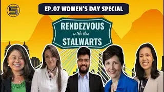 Rendezvous with the Stalwarts: EP07 Women's Day Special
