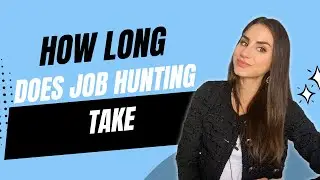 How long does job hunting take