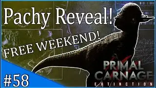 Primal Carnage: Extinction | PACHY REVEAL! FREE WEEKEND! | #58