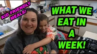 What We Eat! Budget Friendly Meals the Whole Family will Love! 