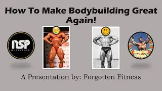 How To Make Bodybuilding Great Again!