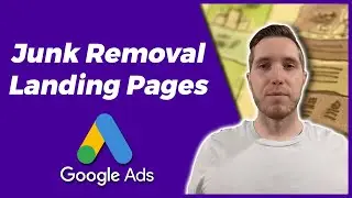 How To Make Junk Removal Landing Pages | Junk Removal Advertising