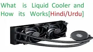 What is Liquid  Cooler and how to its  works[Hindi/Urdu]
