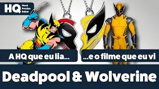 Deadpool & Wolverine - filme e quadrinhos | Sou fã e mereço service!
