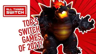 Top 5 Switch Games of 2021!