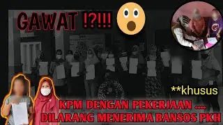 GAWAT!! | KPM PKH DENGAN PEKERJAAN **KHUSUS DILARANG MENERIMA BANSOS PKH