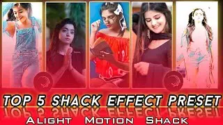 Top 5 Trending Shack Effect ffect Alight Motion | Shack Effect Package 🔥 | Alight Motion Shack