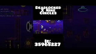DEADLOCKED X NINE CIRCLES В Geometry Dash | КРУТЫШ 