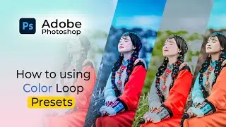 photoshop how to usign color loop preset
