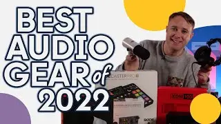 Best Audio Gear 2022 | Best Equipment for Podcasters, Streamers and Broadcasters