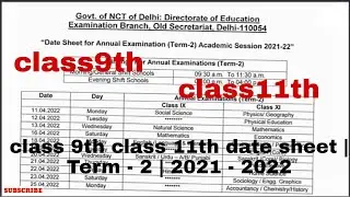 class 9th class 11th date sheet | Term - 2 | 2021 - 2022