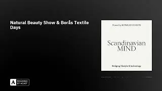 Natural Beauty Show & Borås Textile Days