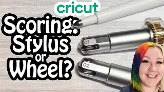 Cricut Scoring Wheel vs. Scoring Stylus - Which is Better for Your Projects?