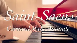 Saint-Saens : Carnival of the Animals / Introduction and March of The Lion on Harpsichord