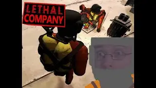 Lethal Company: Except we aren't that Lethal