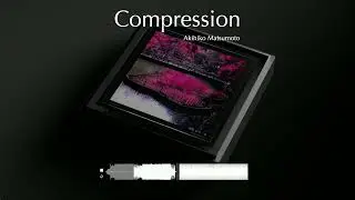 Compression - Akihiko Matsumoto
