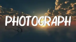 Ed Sheeran - Photograph (Lyrics)