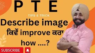 Describe images on how to improve ( Gurwinder PTE )