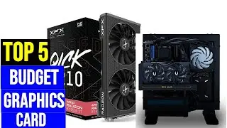✅TOP 5: Best Budget Graphics Card 2023/ Best Budget Graphics Card