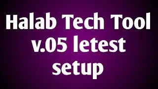 HalabTech V0.5 Free Download | Rmm Fix | screen lock remove | FRP Remove | Baseband Unknown Fix