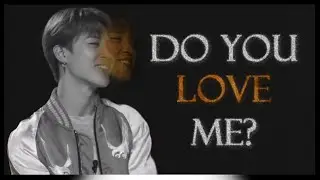 Do you love me? - Jimin edit
