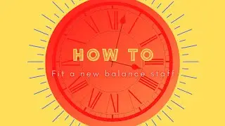 How To - Fit A New Pocket Watch Balance Staff