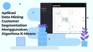 Tutorial Python | Aplikasi Data Mining Clustering Segmentasi Konsumen Part 2 | Streamlit App