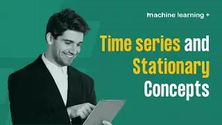 Introduction to Time Series Modelling - Time Series and Stationarity concept  (2022)