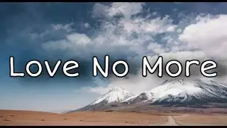 Cody Lovaas - Love No More (Lyrics)
